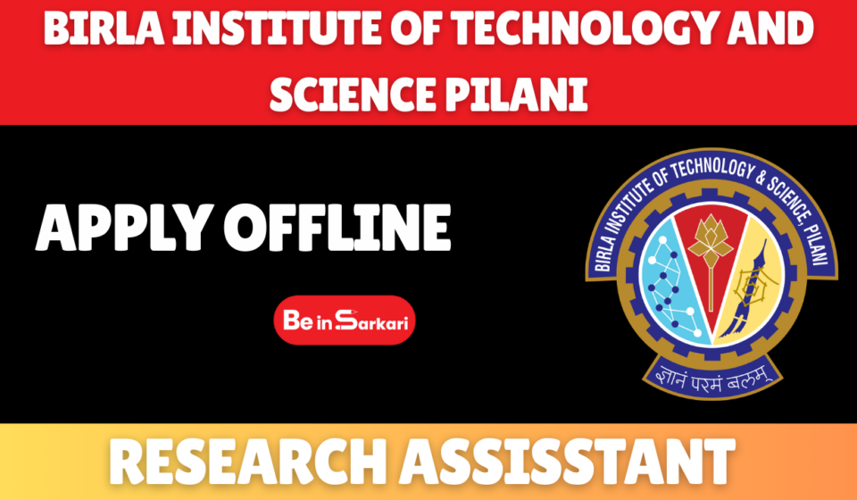 Research Assistant Recruitment 2026 for 1 Research Assistant post Birla Institute of Technology and Science Pilani