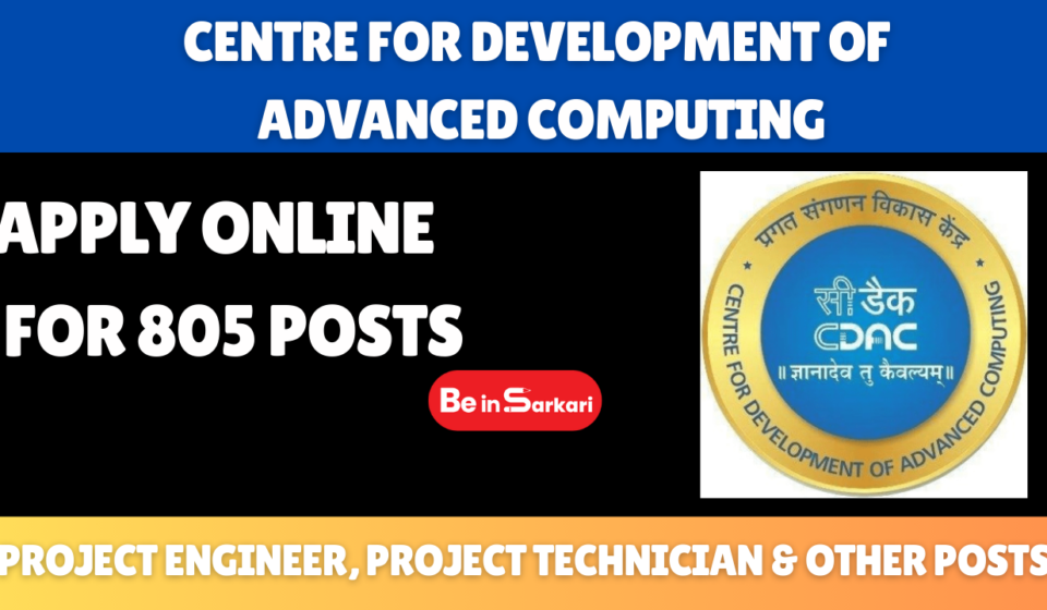 Centre for Development of Advanced Computing Apply Online for 805 Project Engineer, Project Technician and Other posts
