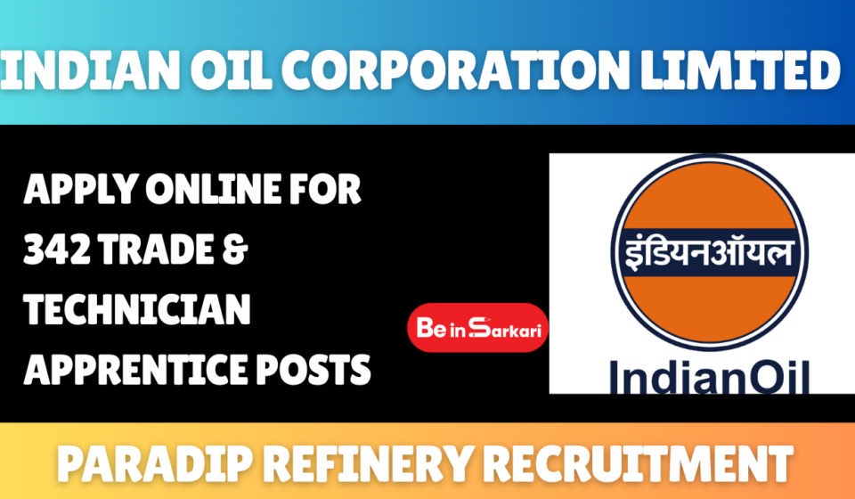 IOCL Paradip Refinery Recruitment Trade & Technician Apprentices Posts